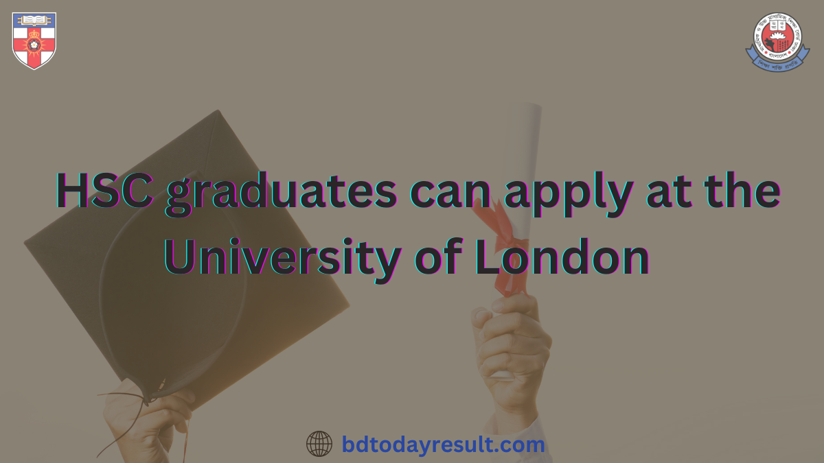 HSC graduates can apply at the  University of London